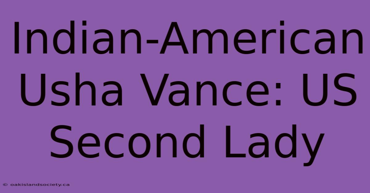 Indian-American Usha Vance: US Second Lady 