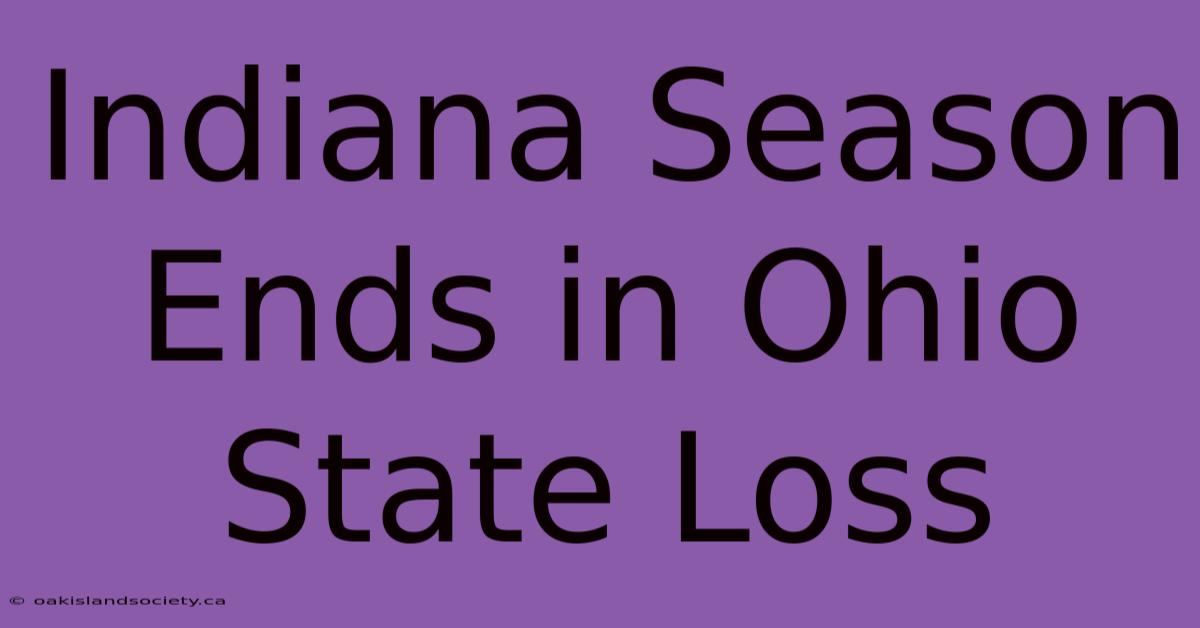 Indiana Season Ends In Ohio State Loss