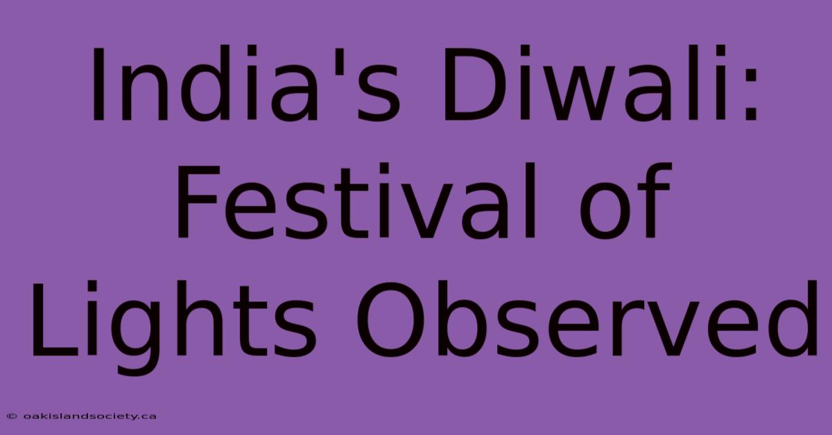 India's Diwali: Festival Of Lights Observed