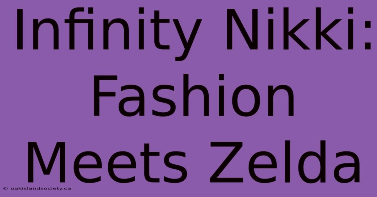 Infinity Nikki: Fashion Meets Zelda