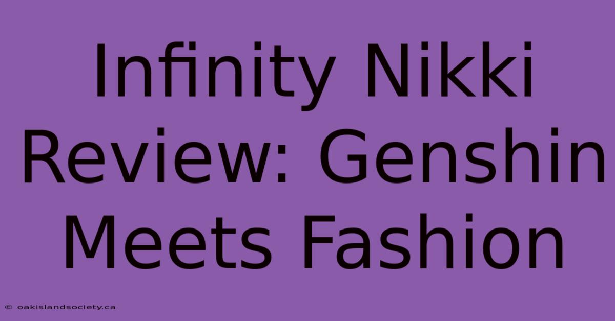 Infinity Nikki Review: Genshin Meets Fashion