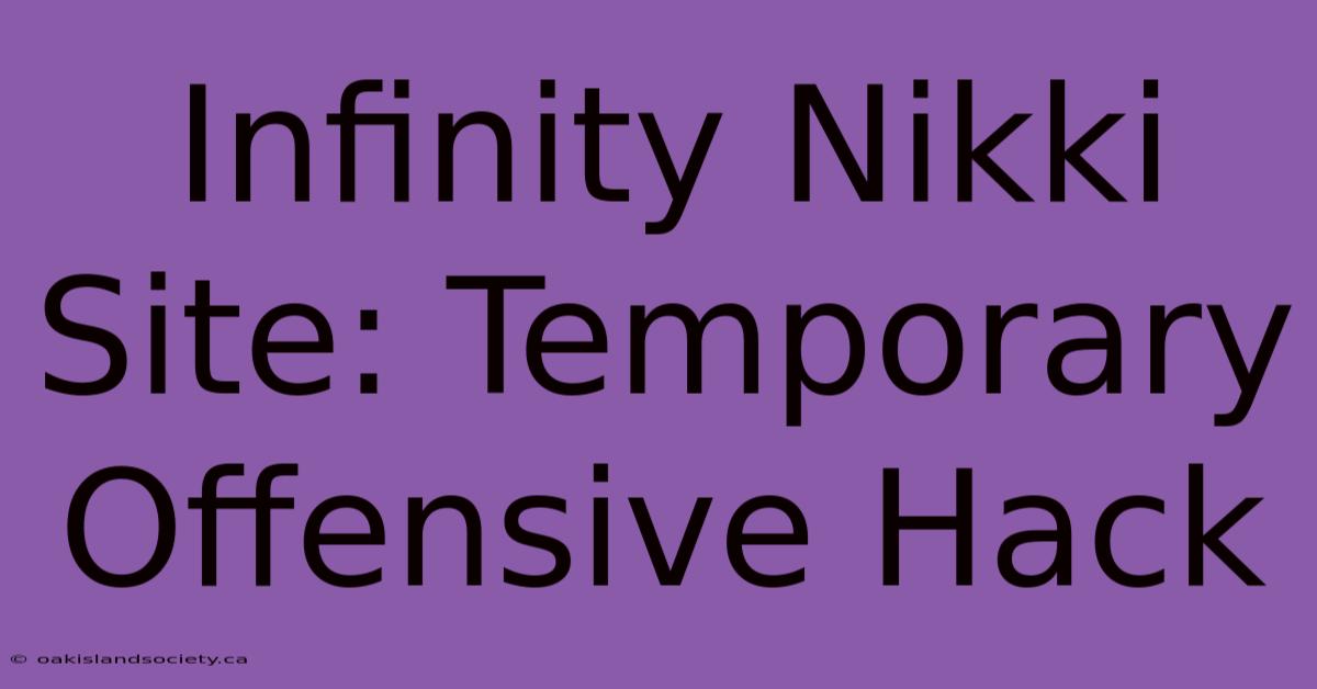 Infinity Nikki Site: Temporary Offensive Hack