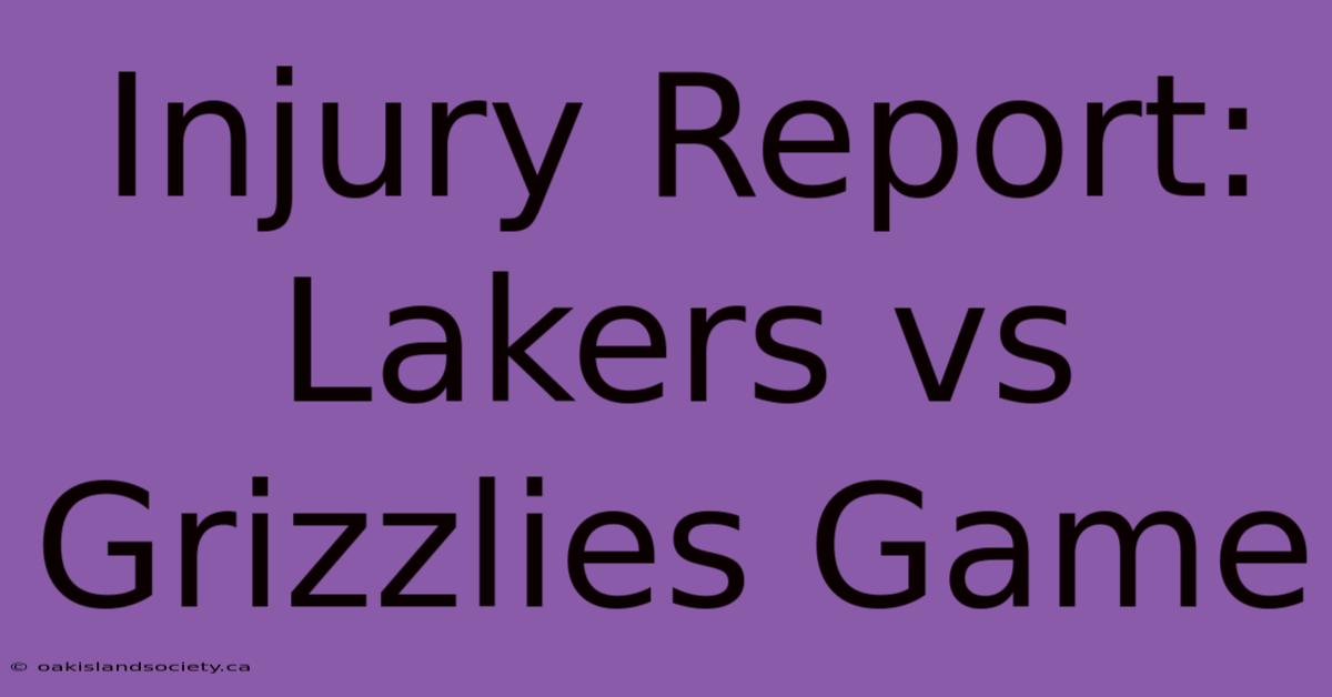 Injury Report: Lakers Vs Grizzlies Game 