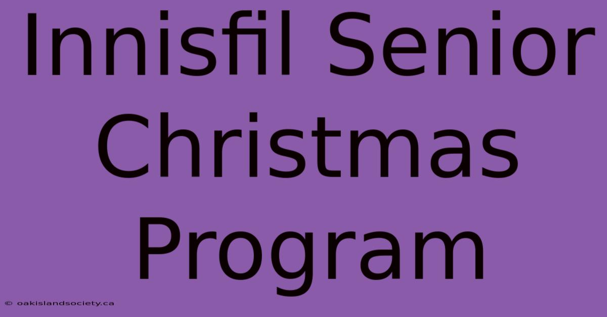 Innisfil Senior Christmas Program