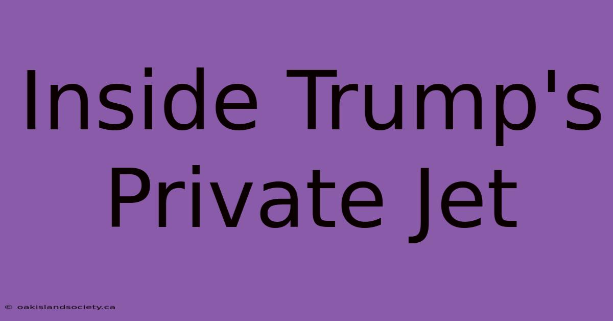 Inside Trump's Private Jet