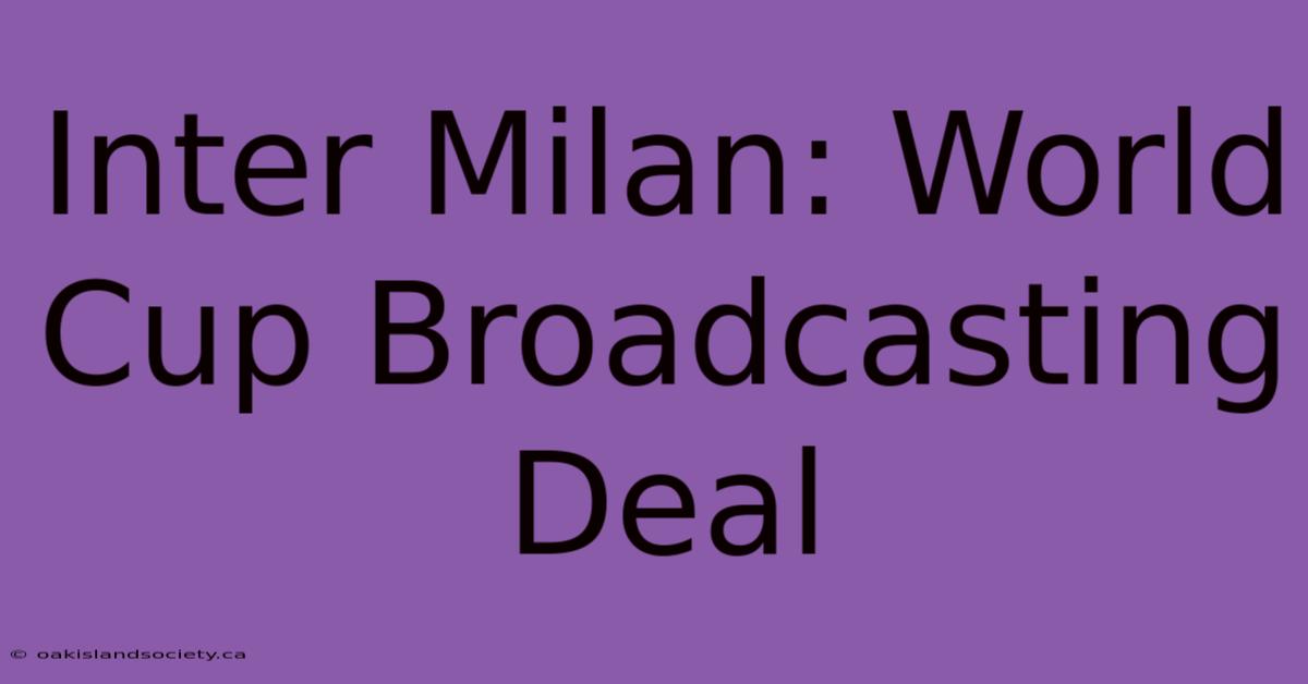 Inter Milan: World Cup Broadcasting Deal