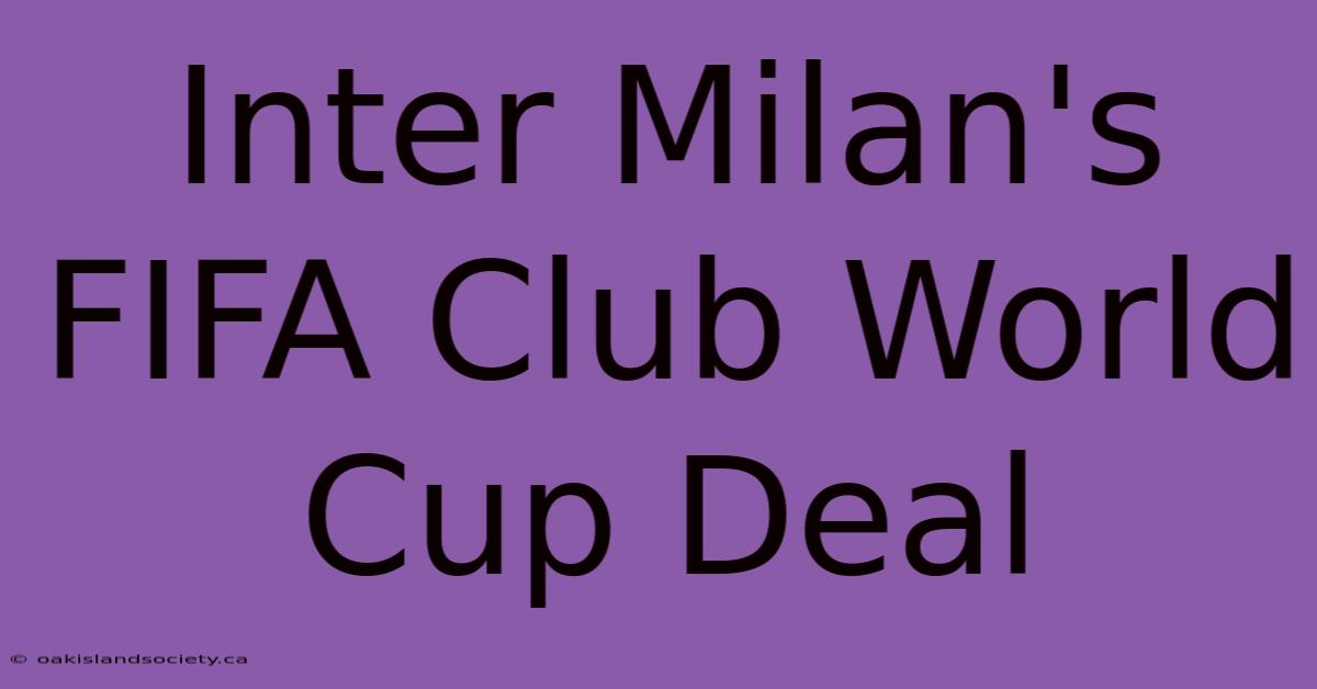 Inter Milan's FIFA Club World Cup Deal