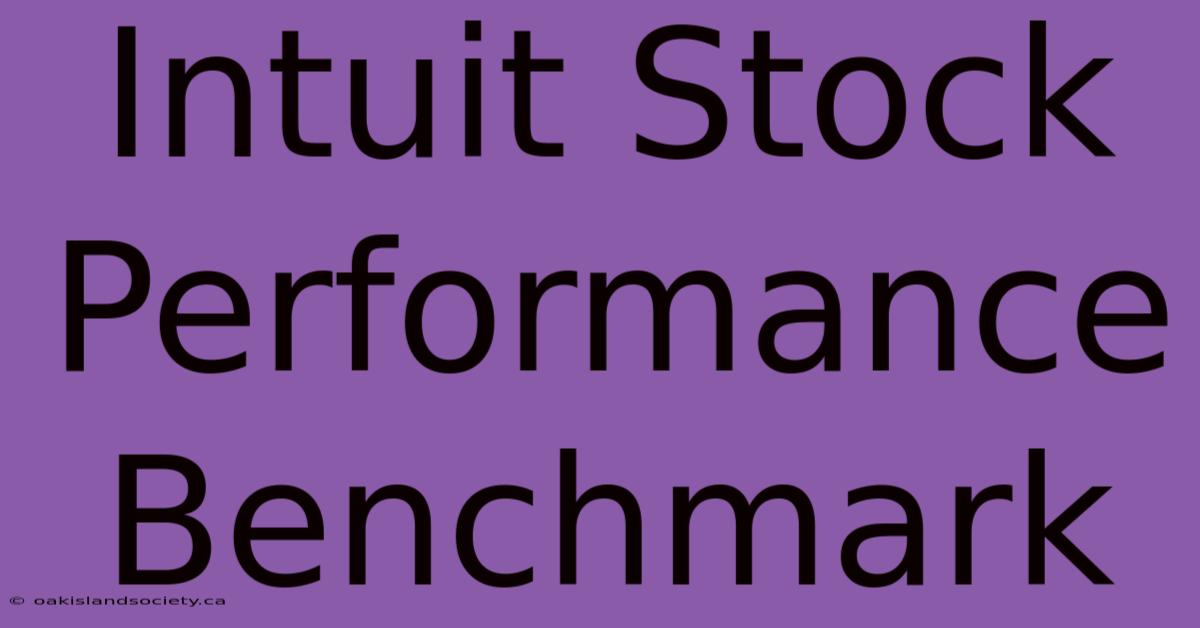 Intuit Stock Performance Benchmark