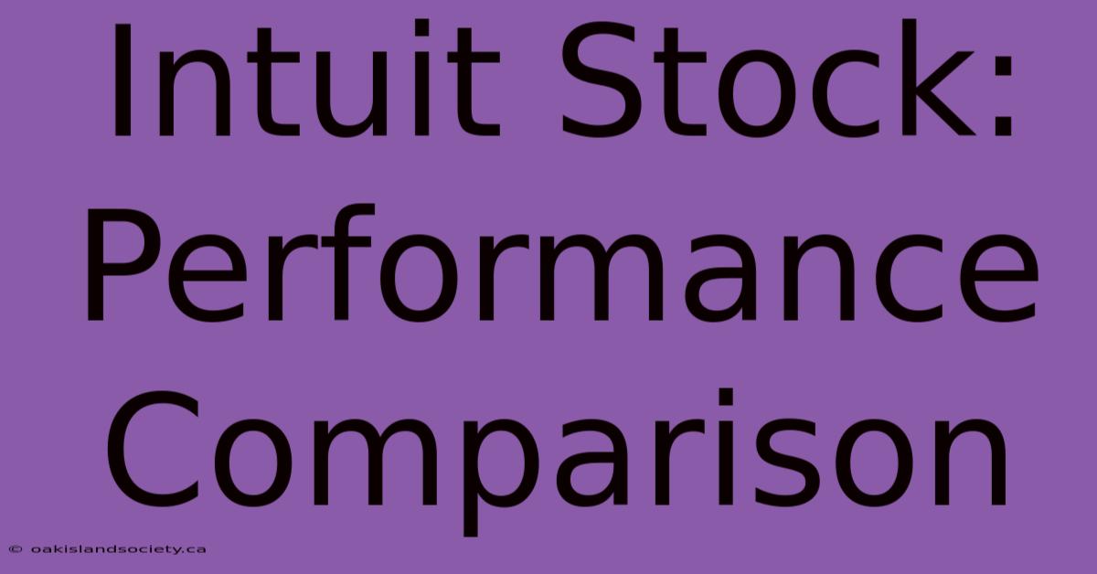 Intuit Stock: Performance Comparison