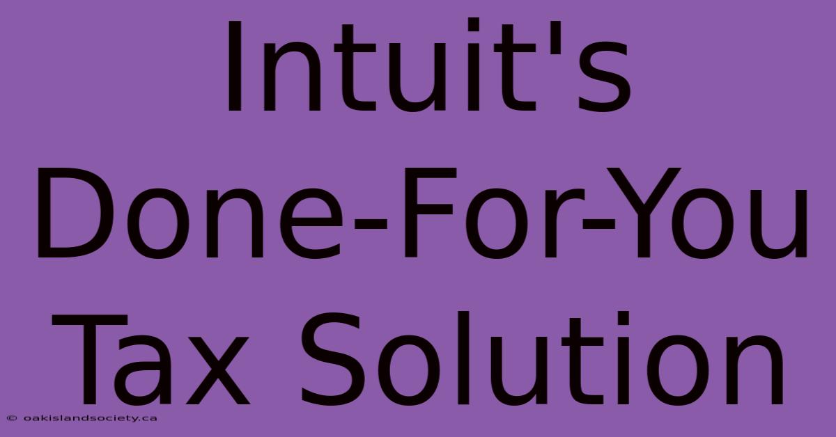 Intuit's Done-For-You Tax Solution