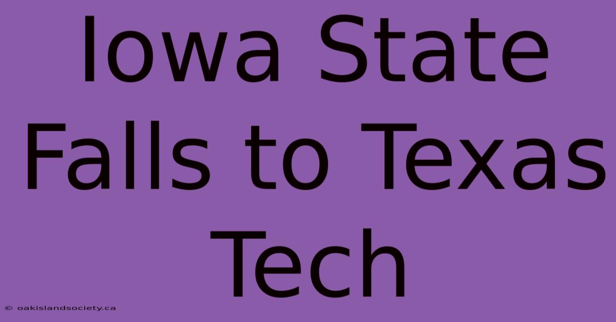 Iowa State Falls To Texas Tech