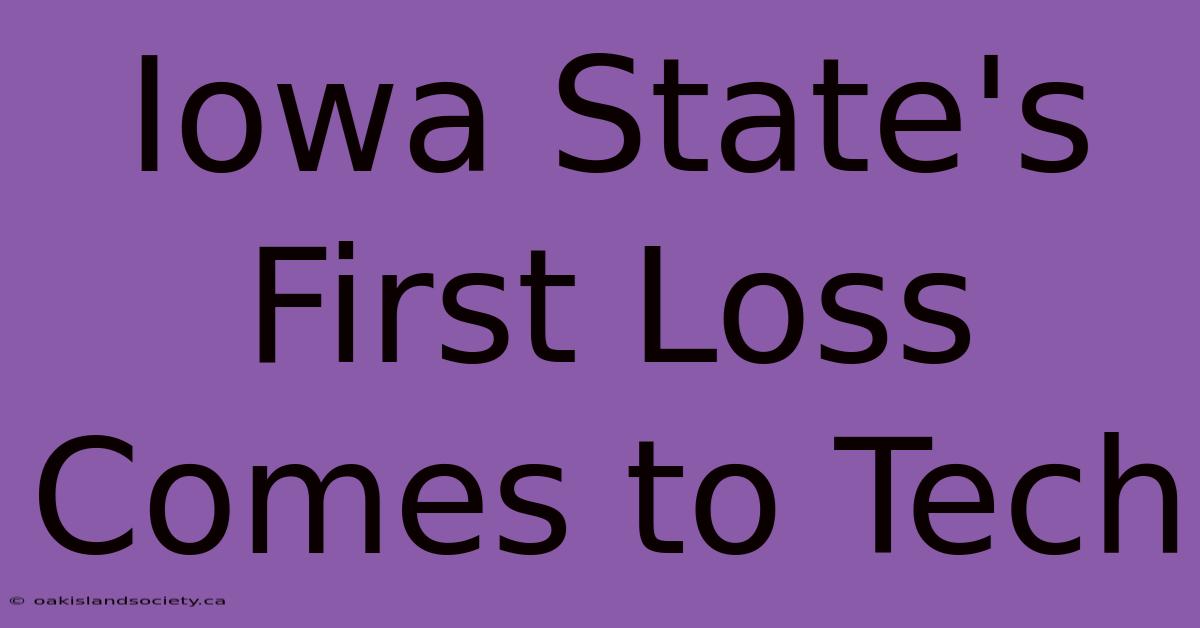 Iowa State's First Loss Comes To Tech