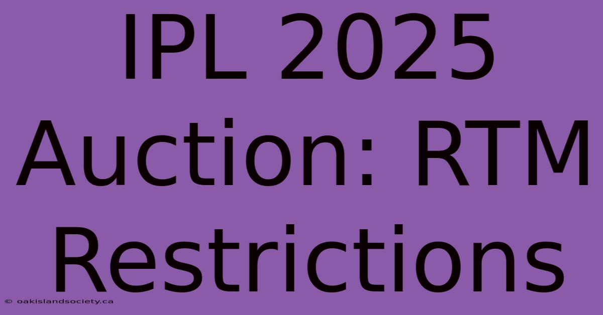 IPL 2025 Auction: RTM Restrictions