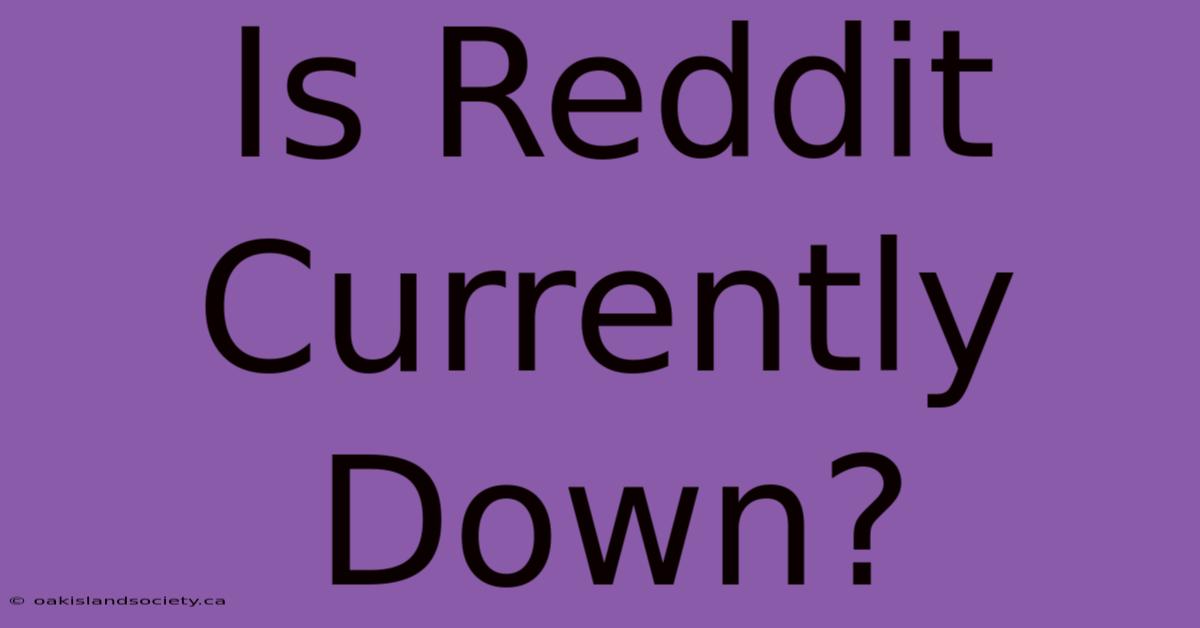 Is Reddit Currently Down?