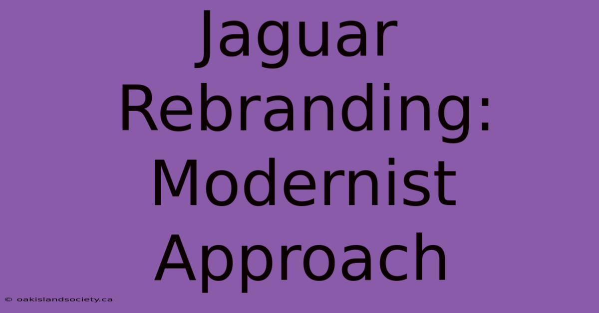 Jaguar Rebranding: Modernist Approach