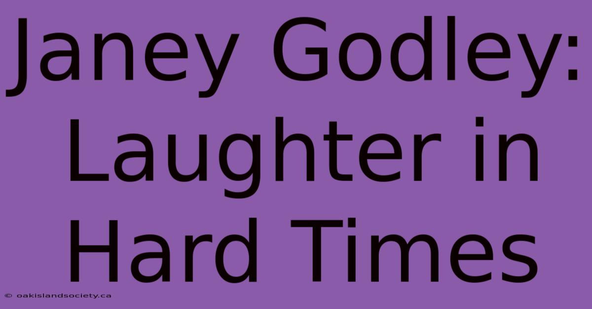 Janey Godley: Laughter In Hard Times