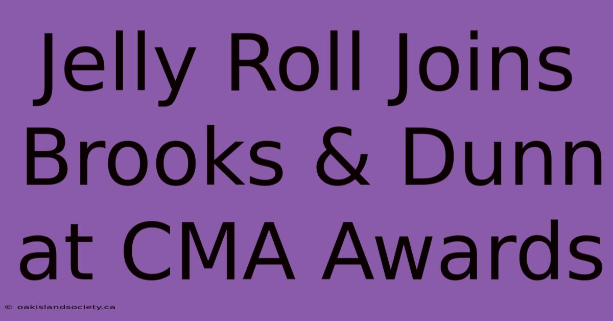 Jelly Roll Joins Brooks & Dunn At CMA Awards