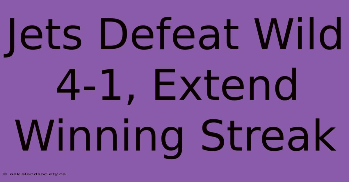 Jets Defeat Wild 4-1, Extend Winning Streak