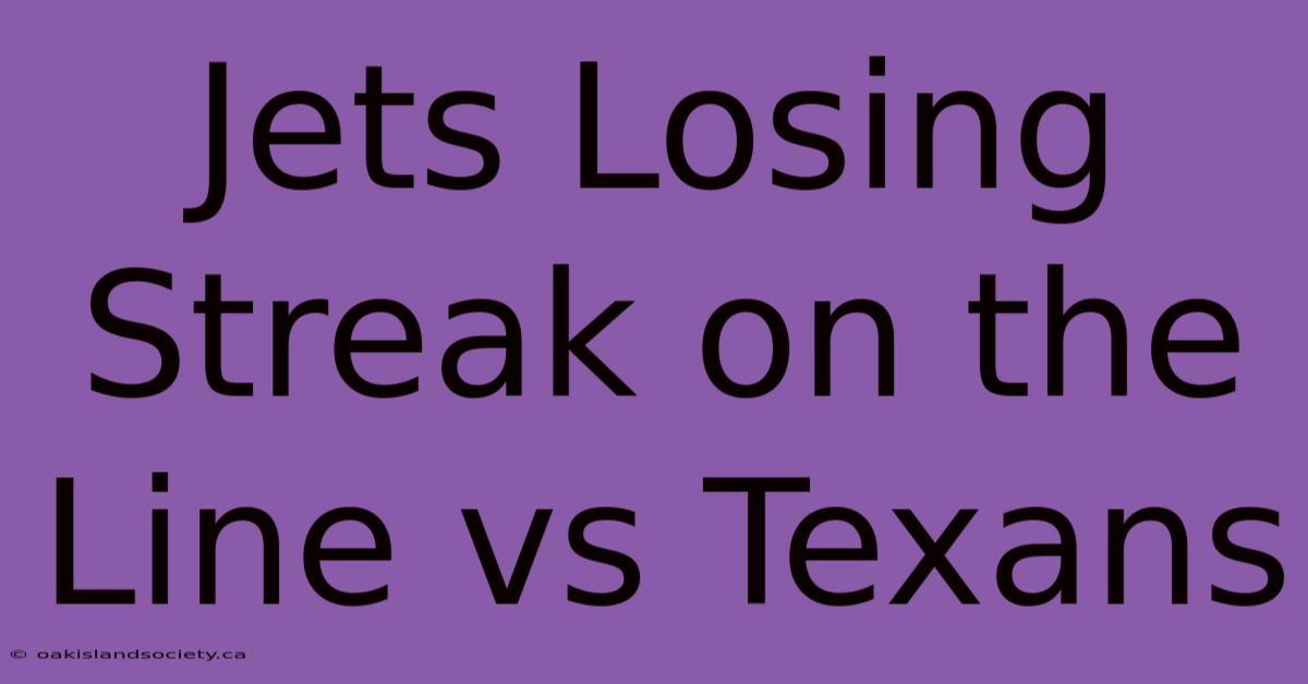 Jets Losing Streak On The Line Vs Texans