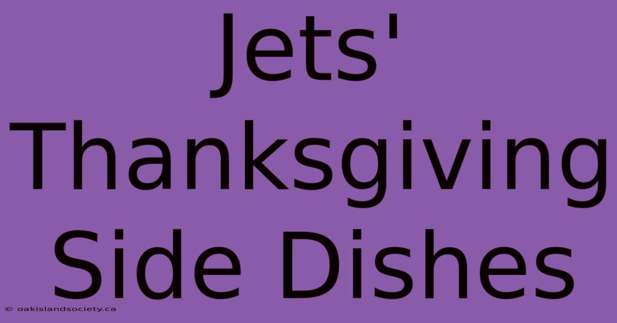 Jets' Thanksgiving Side Dishes