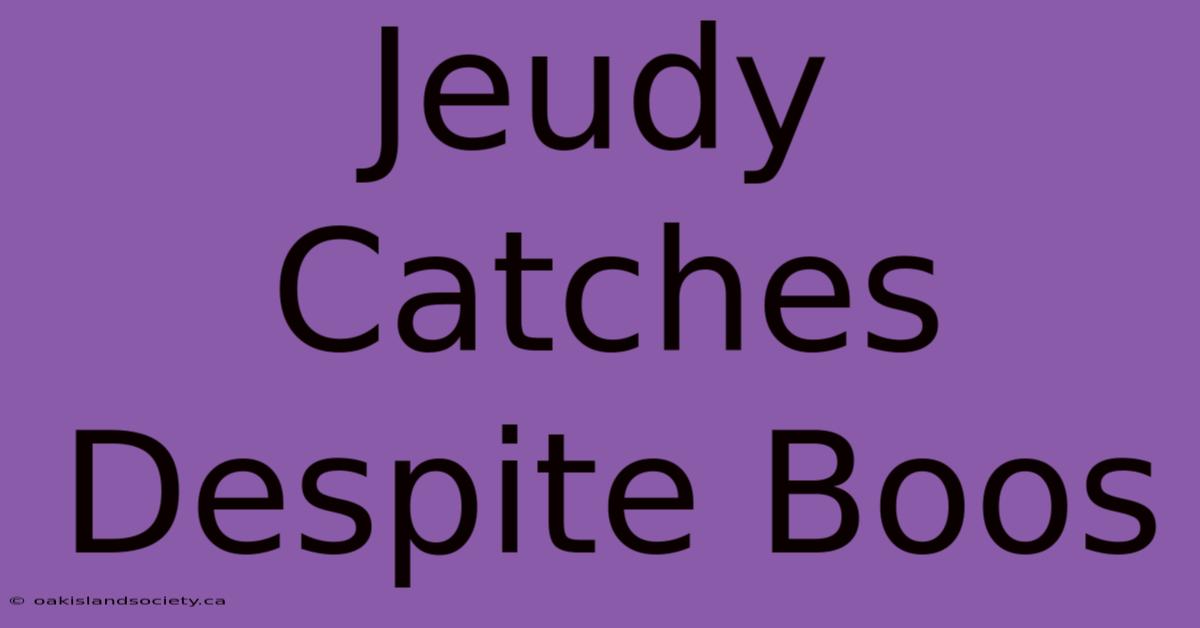 Jeudy Catches Despite Boos