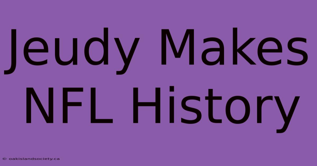 Jeudy Makes NFL History