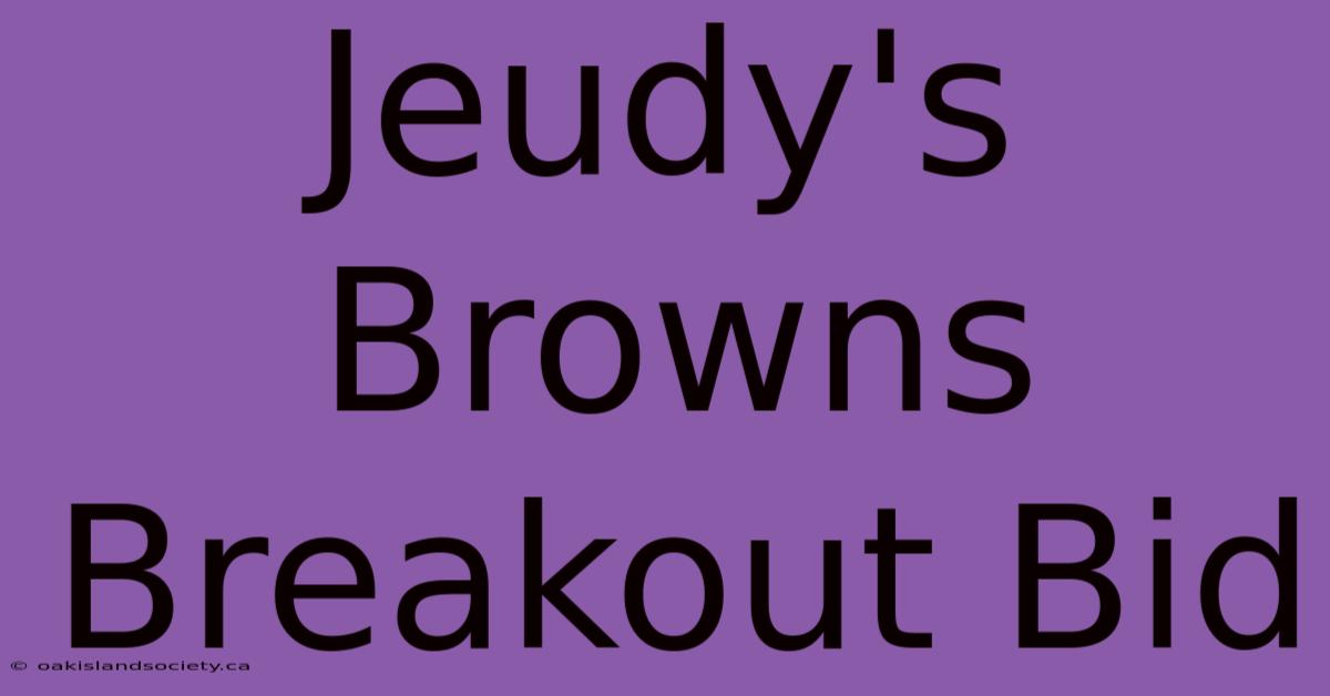 Jeudy's Browns Breakout Bid