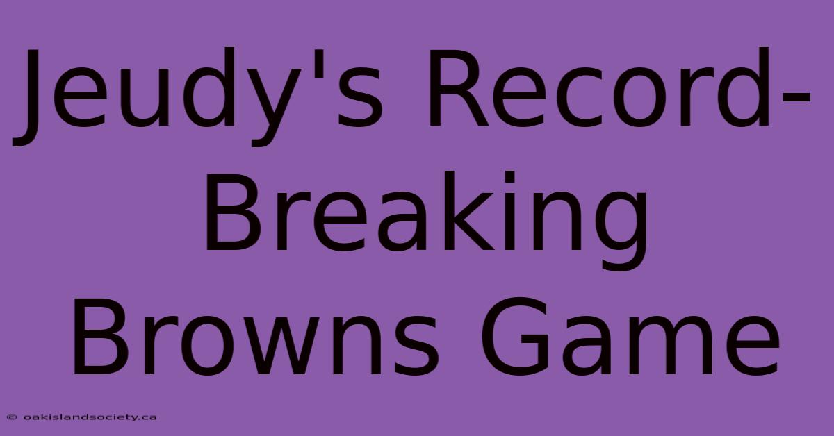 Jeudy's Record-Breaking Browns Game