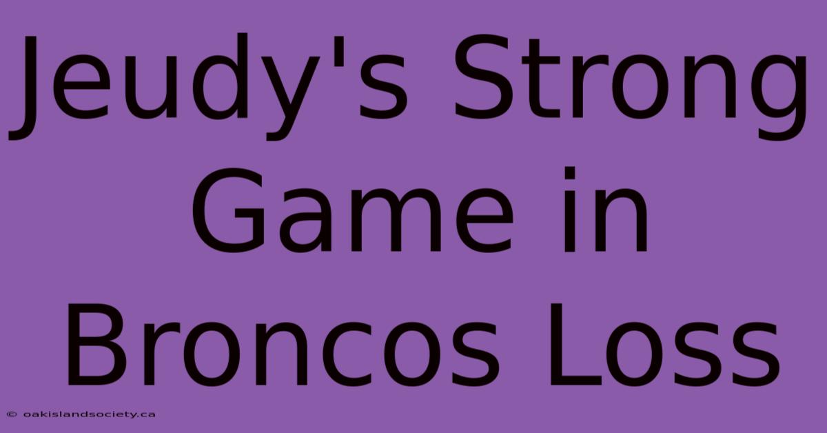 Jeudy's Strong Game In Broncos Loss