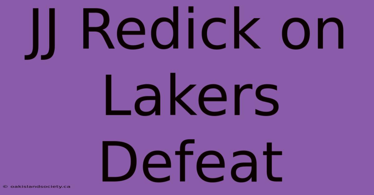 JJ Redick On Lakers Defeat