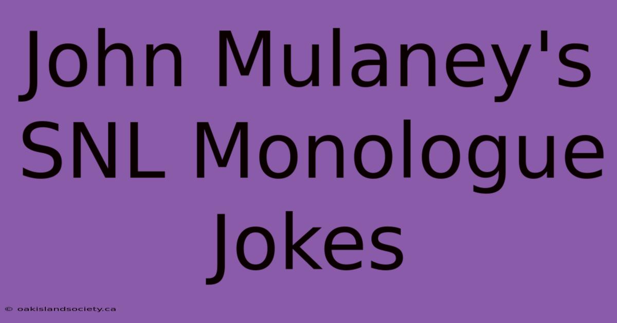 John Mulaney's SNL Monologue Jokes