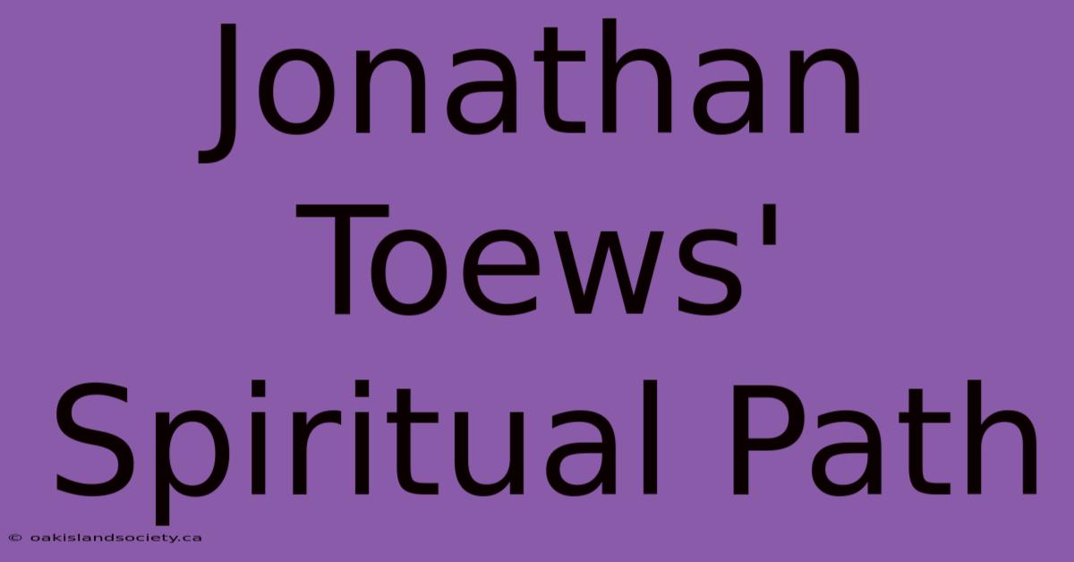 Jonathan Toews' Spiritual Path