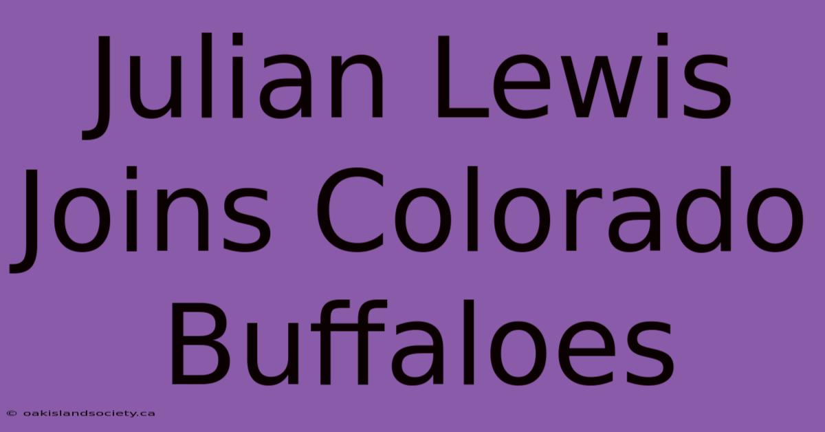 Julian Lewis Joins Colorado Buffaloes