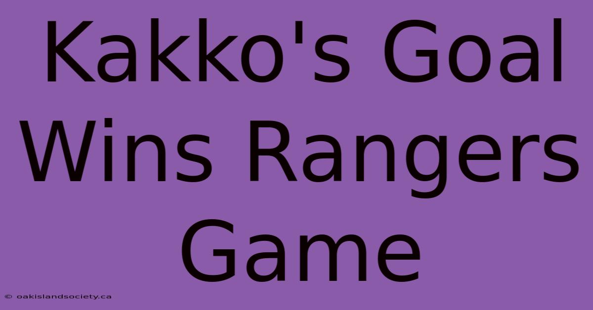 Kakko's Goal Wins Rangers Game