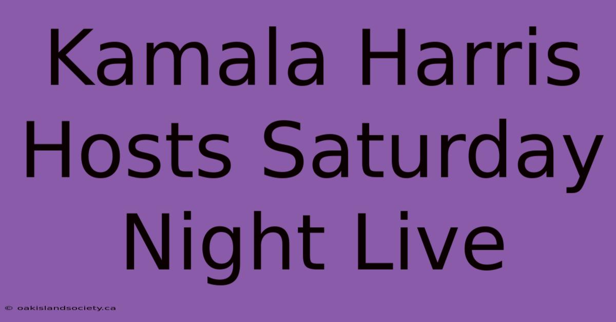 Kamala Harris Hosts Saturday Night Live