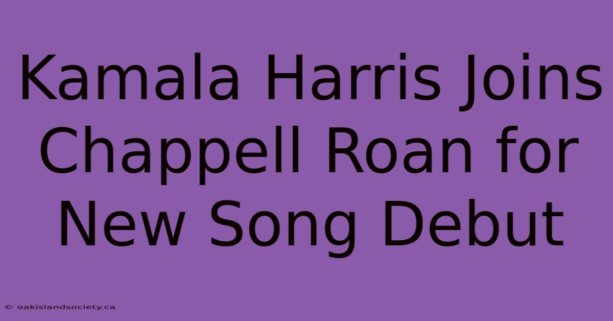 Kamala Harris Joins Chappell Roan For New Song Debut