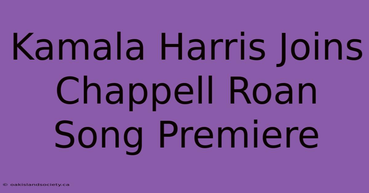 Kamala Harris Joins Chappell Roan Song Premiere 