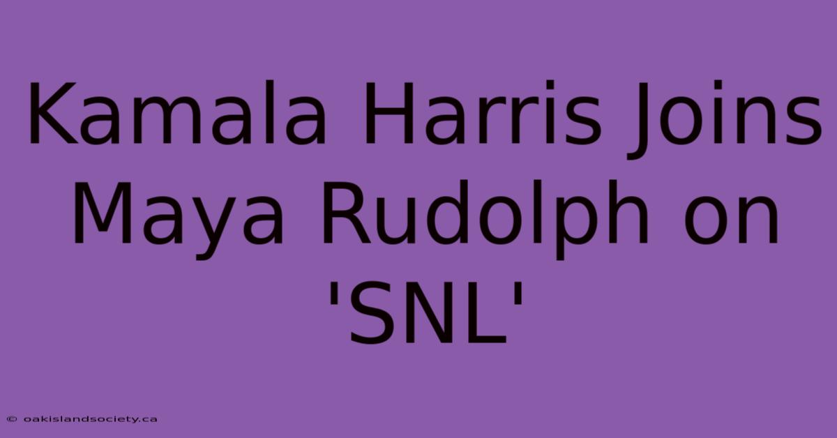 Kamala Harris Joins Maya Rudolph On 'SNL'