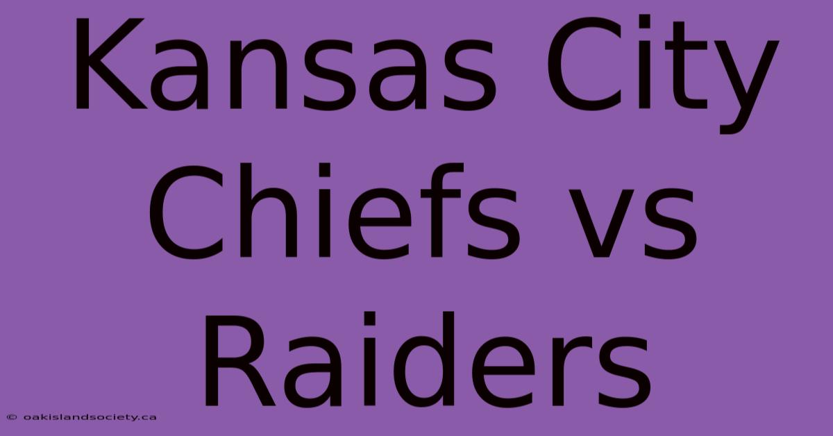 Kansas City Chiefs Vs Raiders