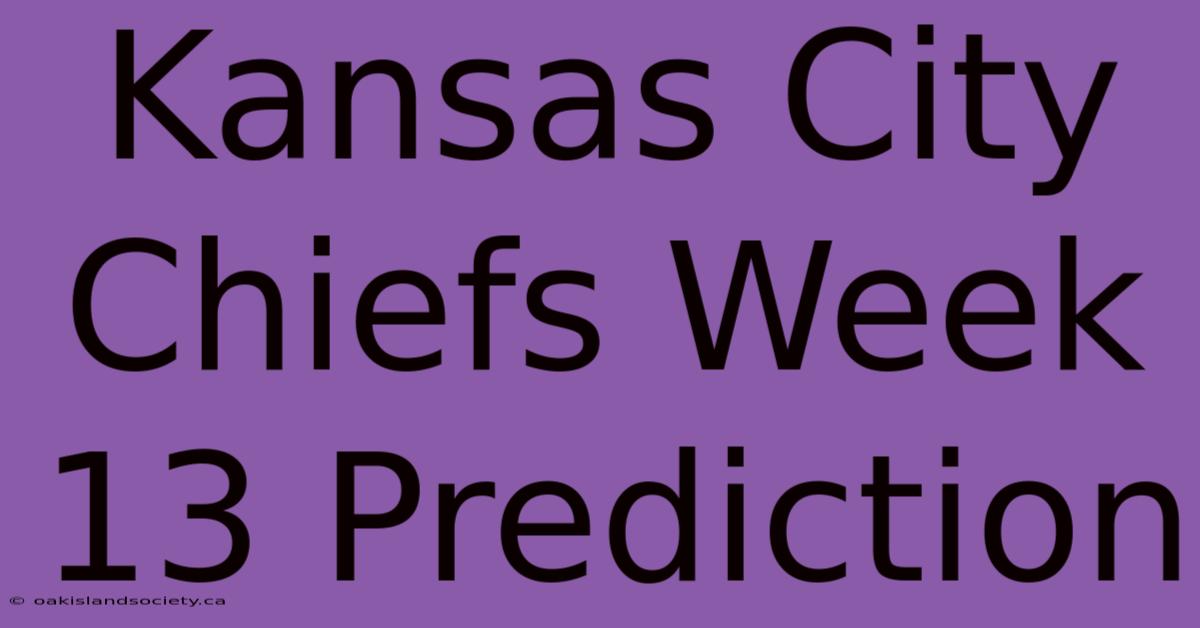 Kansas City Chiefs Week 13 Prediction