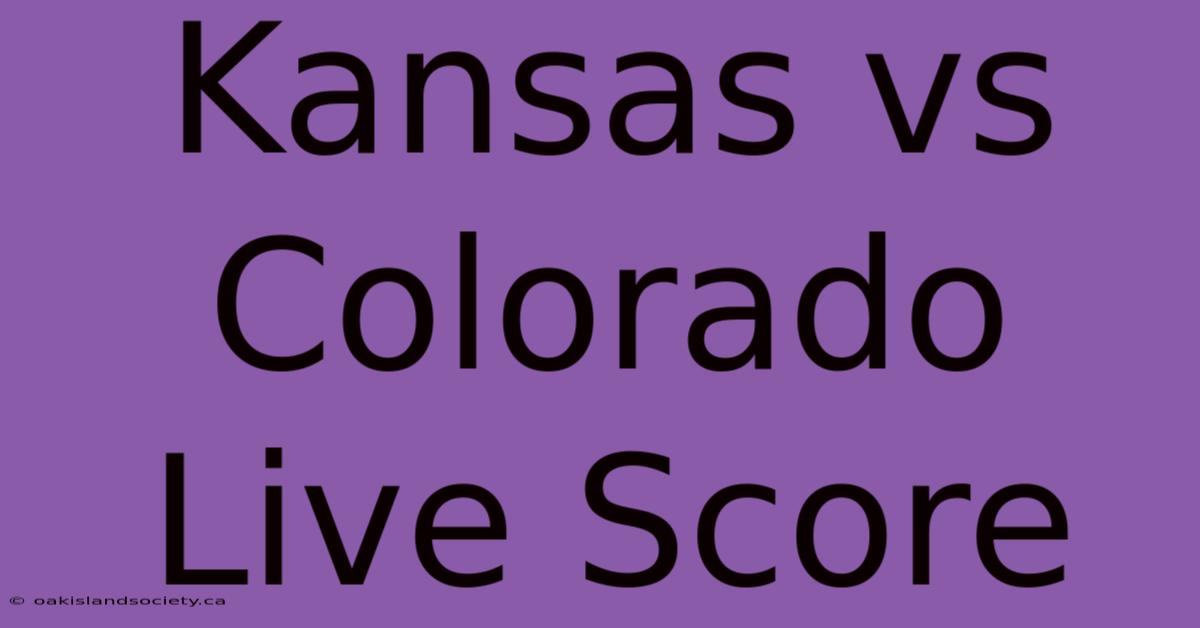 Kansas Vs Colorado Live Score