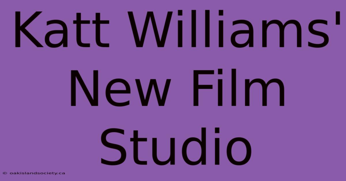 Katt Williams' New Film Studio