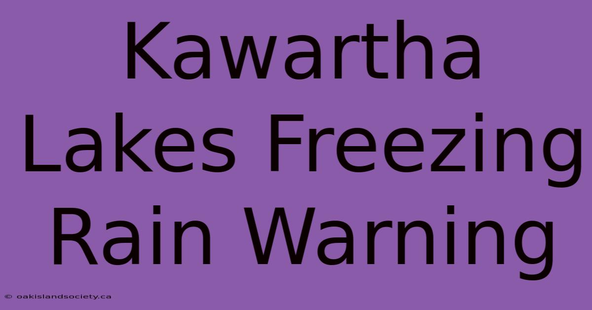 Kawartha Lakes Freezing Rain Warning