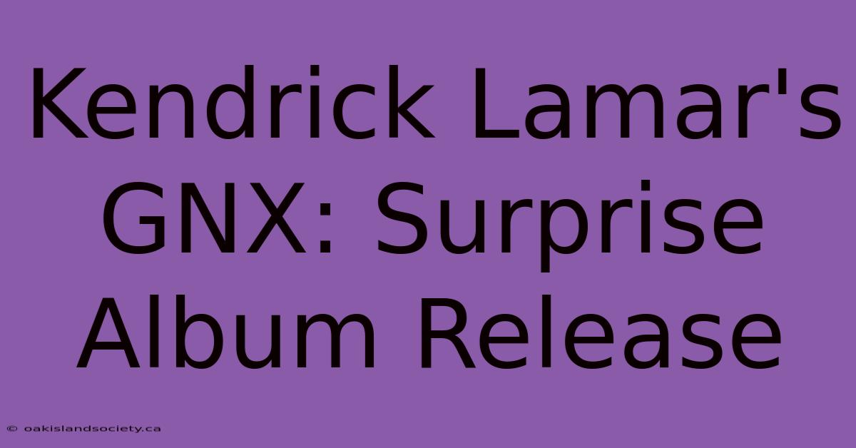 Kendrick Lamar's GNX: Surprise Album Release