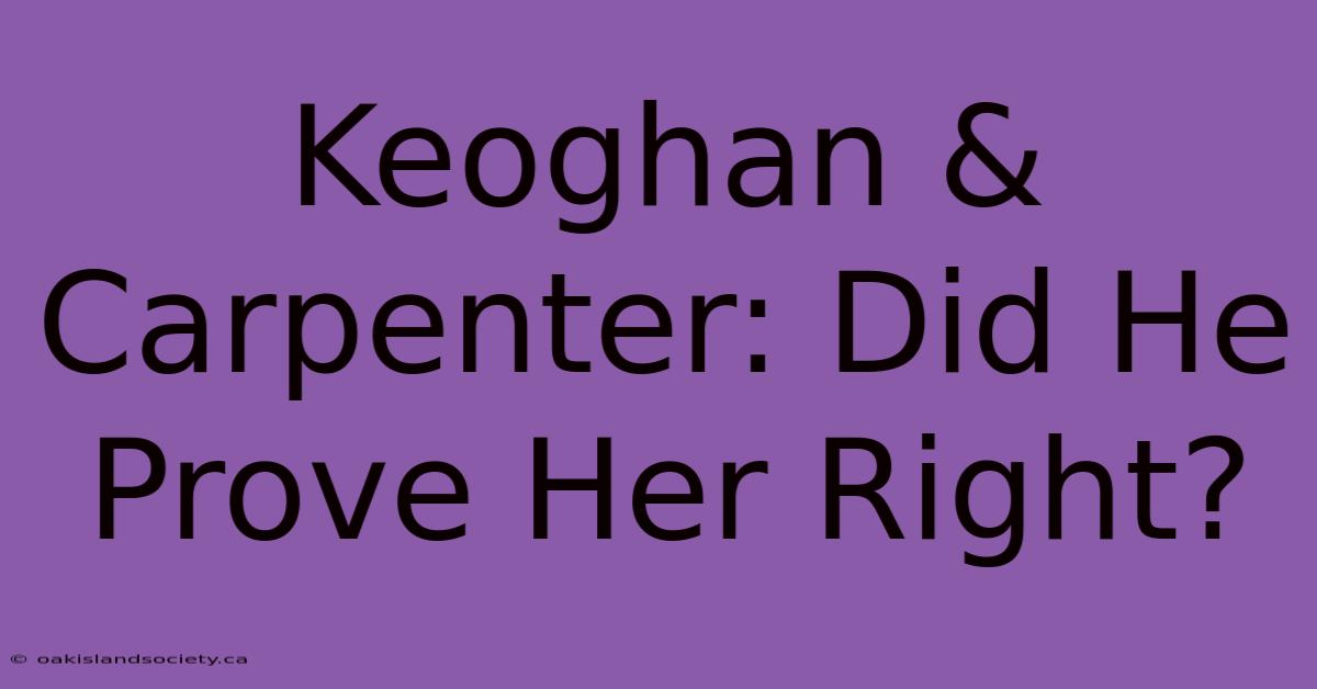 Keoghan & Carpenter: Did He Prove Her Right?