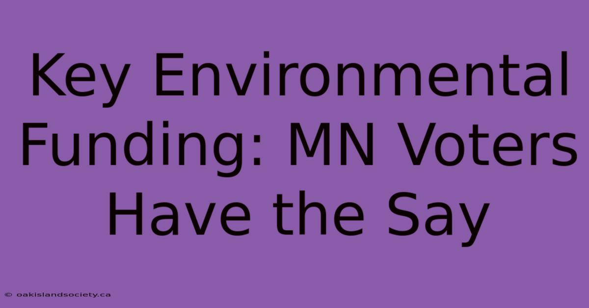 Key Environmental Funding: MN Voters Have The Say 