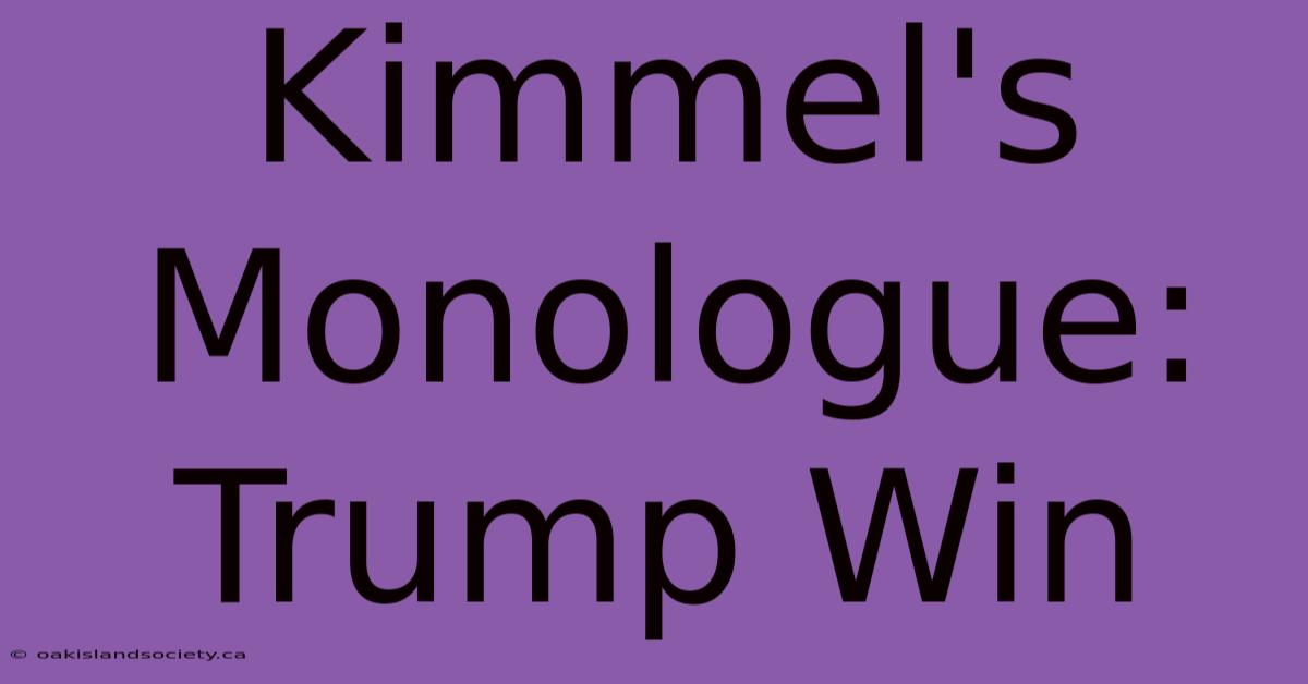 Kimmel's Monologue: Trump Win 