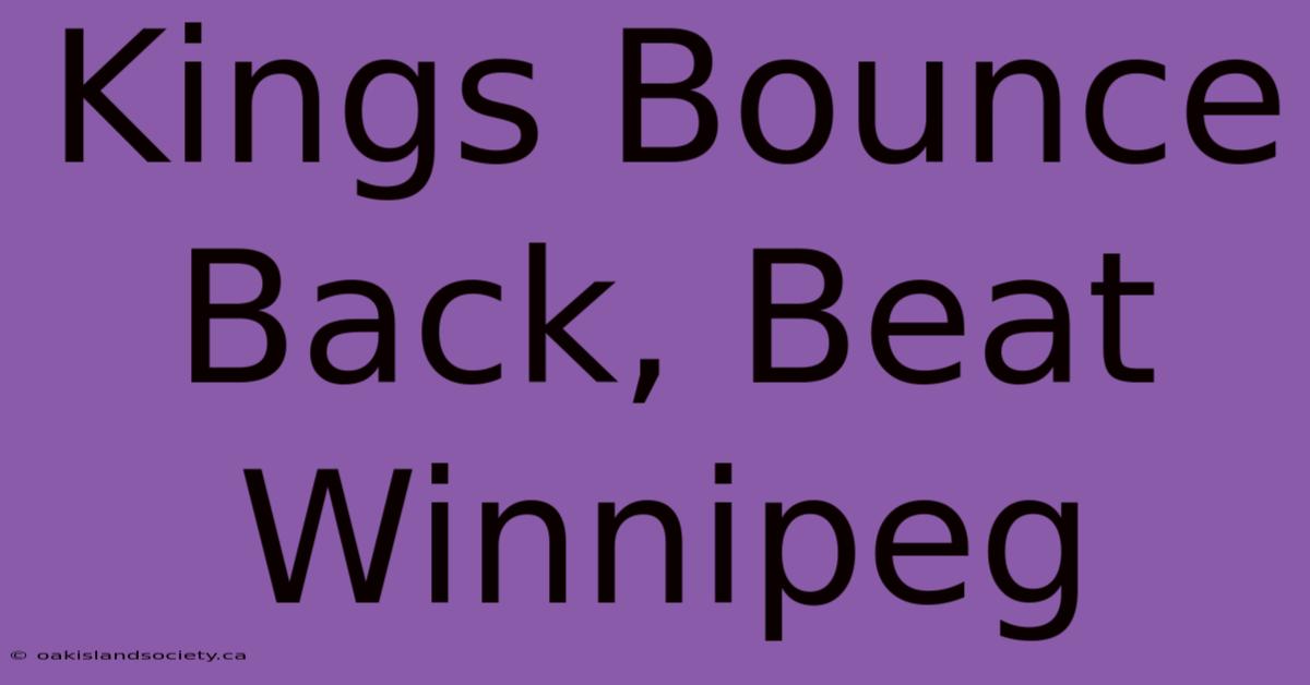 Kings Bounce Back, Beat Winnipeg