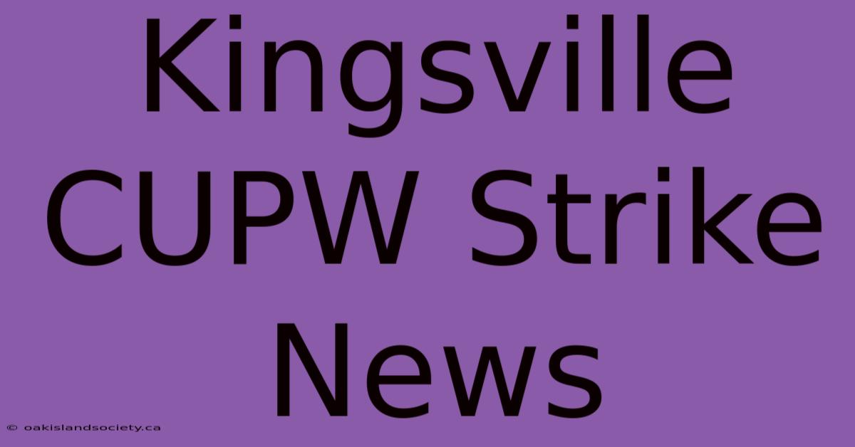 Kingsville CUPW Strike News