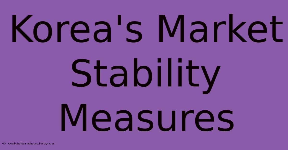 Korea's Market Stability Measures